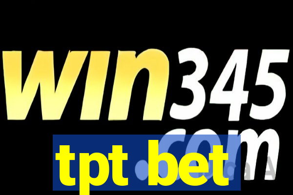 tpt bet